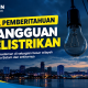 PEMBERITAHUAN GANGGUAN KELISTRIKAN